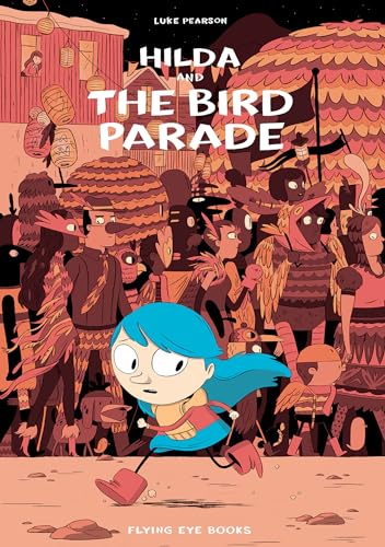 Hilda and the Bird Parade (Hildafolk Comics) 3: Hilda Book 3