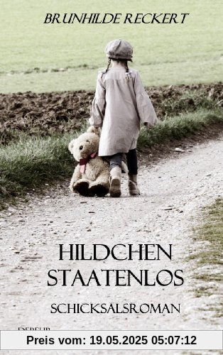Hildchen staatenlos - Autobiografischer Schicksalsroman