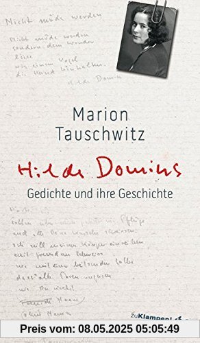 Hilde Domins Gedichte und ihre Geschichte