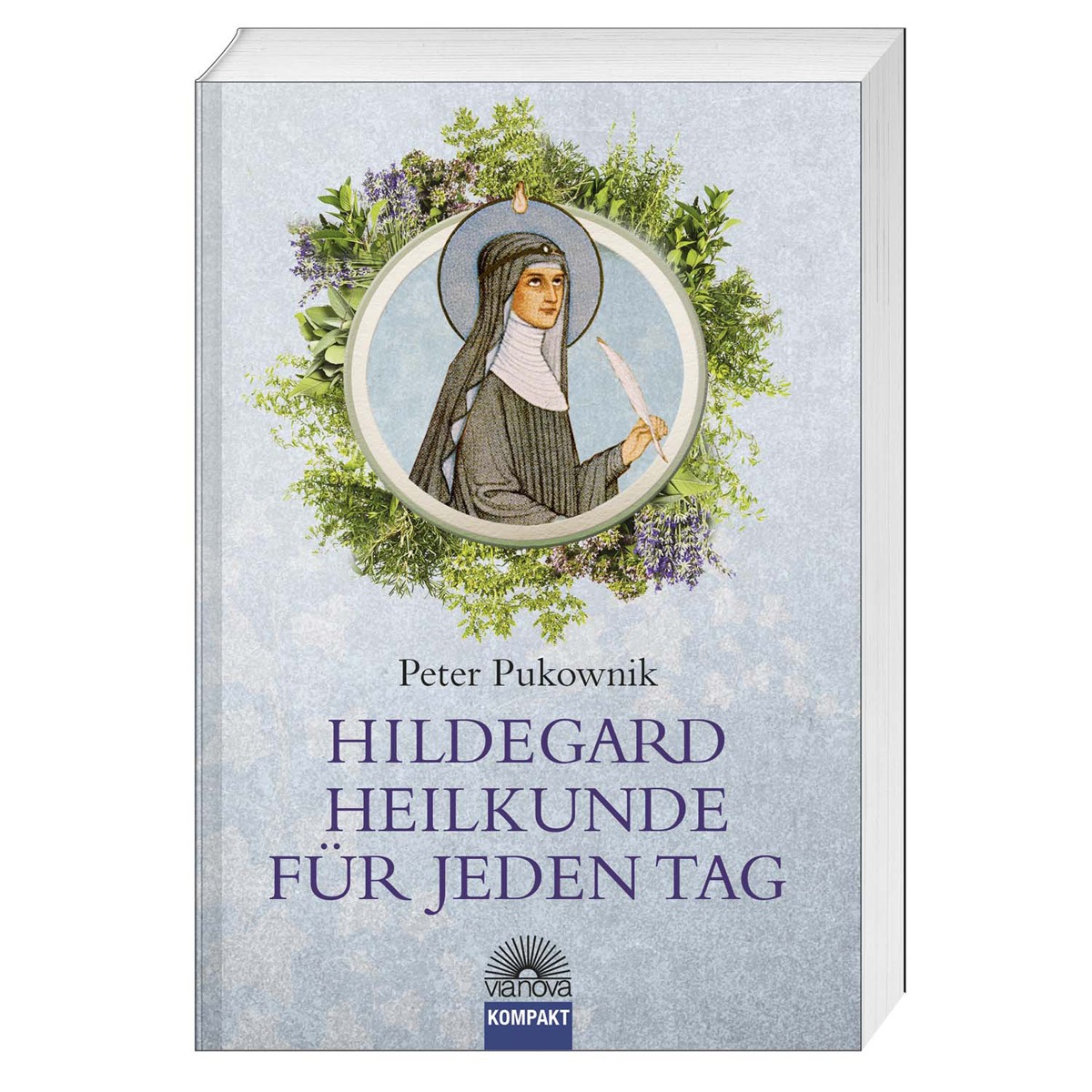 Hildegard Heilkunde für jeden Tag Hildegard Heilkunde für jeden Tag von Via Nova