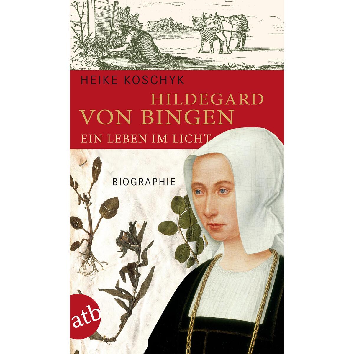 Hildegard von Bingen - Ein Leben im Licht von Aufbau Taschenbuch Verlag