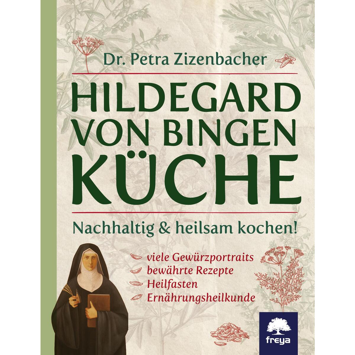 Hildegard von Bingen Küche von Freya Verlag