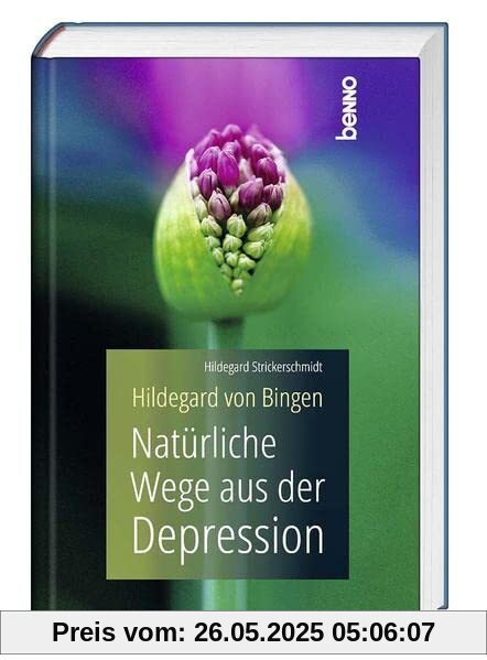 Hildegard von Bingen - Natürliche Wege aus der Depression