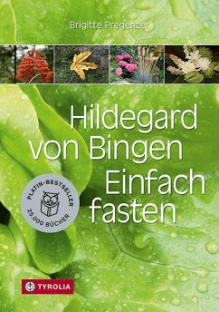 Hildegard von Bingen. Einfach fasten von Tyrolia