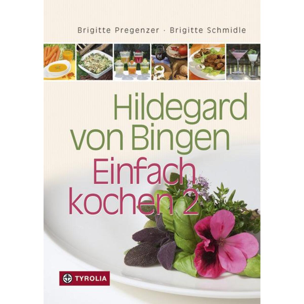 Hildegard von Bingen: »Einfach kochen 2« von Tyrolia