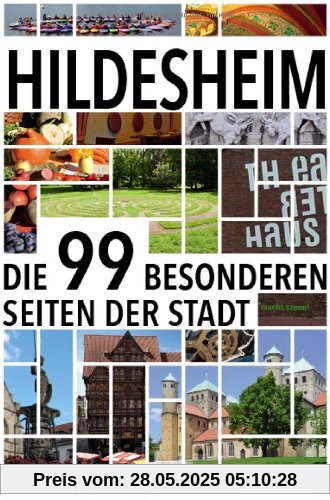 Hildesheim: Die 99 besonderen Seiten der Stadt