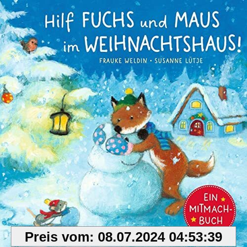 Hilf Fuchs und Maus im Weihnachtshaus!: Ein Mitmachbuch
