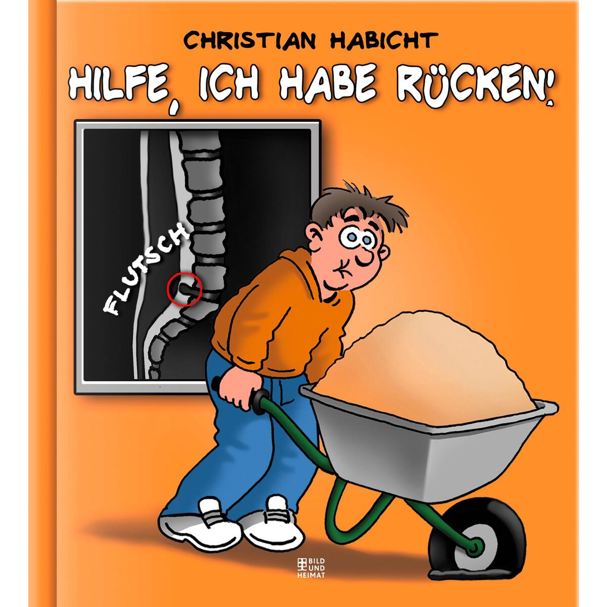 Hilfe, ich habe Rücken! von Bild Und Heimat Verlag