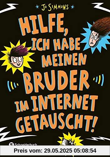 Hilfe, ich habe meinen Bruder im Internet getauscht!