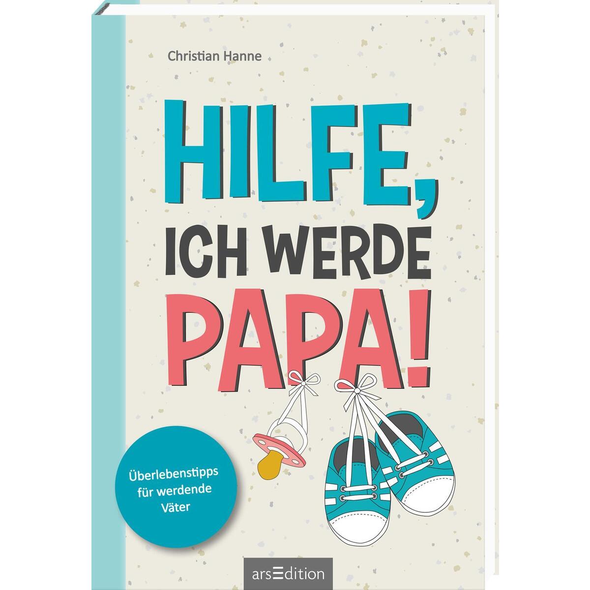 Hilfe, ich werde Papa Hilfe, ich werde Papa von arsEdition