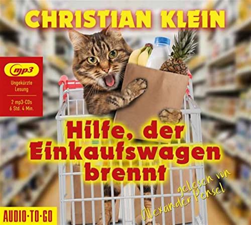 Hilfe, der Einkaufswagen brennt!: Ein humoristische Autobiographie von ATG Audio-To-Go Verlag Deutschland GmbH