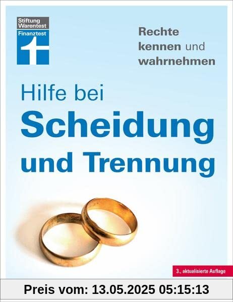 Hilfe bei Scheidung und Trennung - Scheidungsverfahren und Kosten - Irrtümer vermeiden - Finanzfragen klären - Mit verschiedenen Fallbeispielen: Rechte kennen und wahrnehmen Hilfe bei Scheidung und Trennung - Scheidungsverfahren und Kosten - Irrtümer vermeiden - Finanzfragen klären - Mit verschiedenen Fallbeispielen: Rechte kennen und wahrnehmen