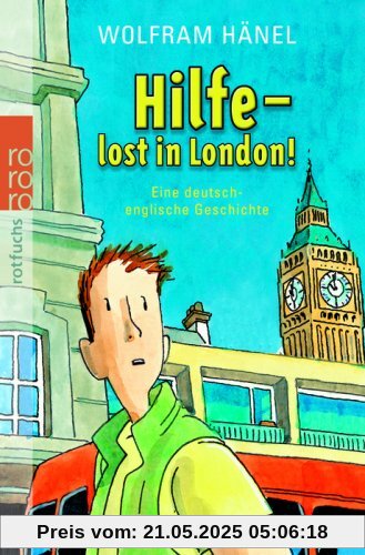 Hilfe - lost in London! Eine deutsch-englische Geschichte