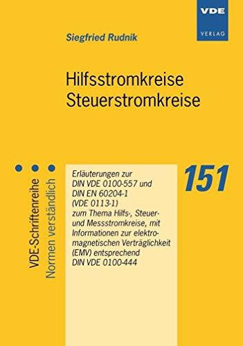 Hilfsstromkreise Steuerstromkreise: Erl�uterungen zur DIN VDE 0100-557 und DIN EN 60204-1 (VDE...