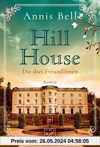 Hill House - Die drei Freundinnen