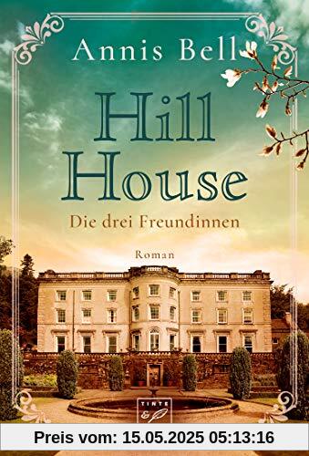 Hill House - Die drei Freundinnen