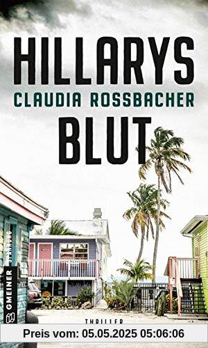 Hillarys Blut: Thriller (Thriller im GMEINER-Verlag)