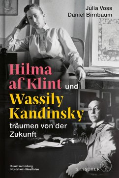 Hilma af Klint und Wassily Kandinsky träumen von der Zukunft von S. Fischer Verlag GmbH