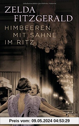 Himbeeren mit Sahne im Ritz: Erzählungen