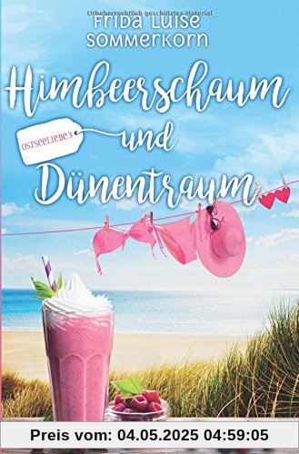 Himbeerschaum und Dünentraum: Ostseeliebe 3