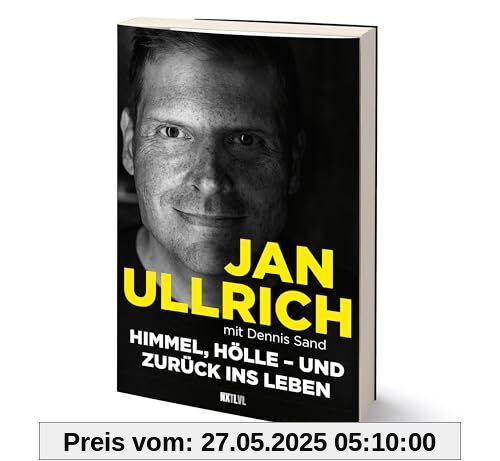 Himmel, Hölle – und zurück ins Leben: Triumph und Tragödie des Ausnahmesportlers Jan Ullrich. Das Buch zur Prime Video Doku-Serie Himmel, Hölle – und zurück ins Leben: Triumph und Tragödie des Ausnahmesportlers Jan Ullrich. Das Buch zur Prime Video Doku-Serie