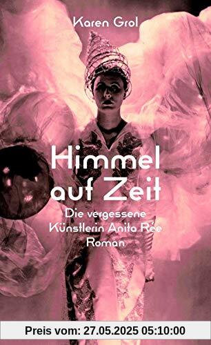 Himmel auf Zeit: Die vergessene Künstlerin Anita Rée