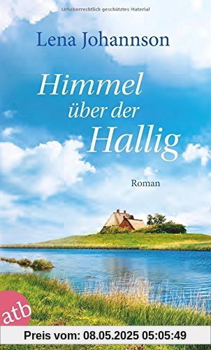 Himmel über der Hallig: Roman