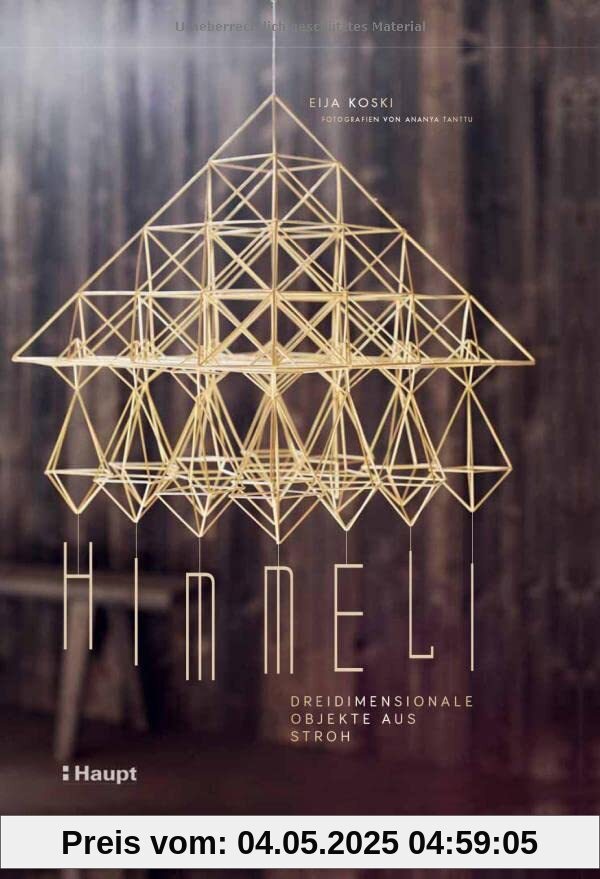 Himmeli - dreidimensionale Objekte aus Stroh: Tradition, Techniken und Projekte