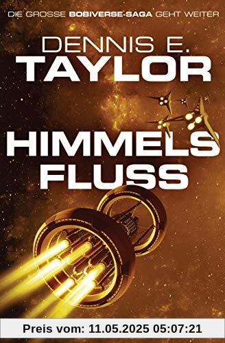 Himmelsfluss: Roman (Bobiverse, Band 4)