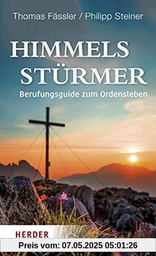 Himmelsstürmer: Berufungsguide zum Ordensleben
