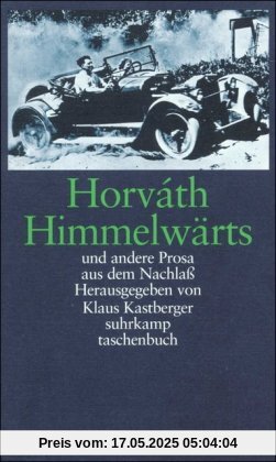 Himmelwärts und andere Prosa aus dem Nachlaß: Supplementband I: Himmelwärts und andere Prosa aus dem Nachlaß (suhrkamp taschenbuch)