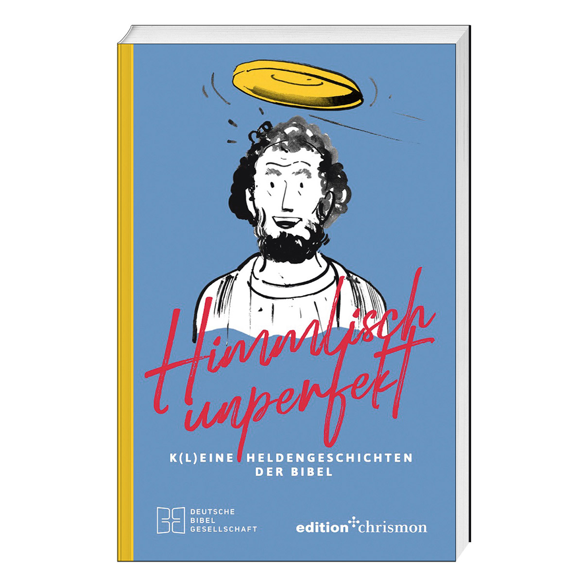 Himmlisch unperfekt Himmlisch unperfekt von edition chrismon