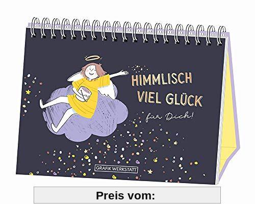 Himmlisch viel Glück für Dich!: Spiralbuch