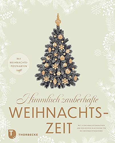 Himmlisch zauberhafte Weihnachtszeit: Mit 24 Weihnachtsbräuchen und den besten Klassikern für die Weihnachtsbäckerei Himmlisch zauberhafte Weihnachtszeit: Mit 24 Weihnachtsbräuchen und den besten Klassikern für die Weihnachtsbäckerei