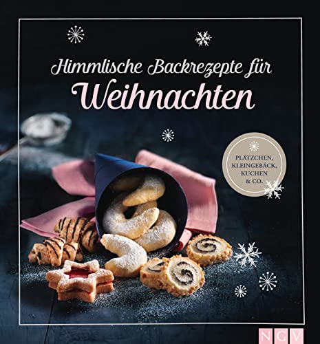 Himmlische Backrezepte für Weihnachten: Plätzchen, Kleingebäck, Kuchen & Co. Himmlische Backrezepte für Weihnachten: Plätzchen, Kleingebäck, Kuchen & Co.