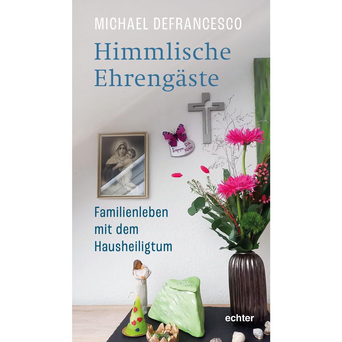 Himmlische Ehrengäste von Echter Verlag GmbH