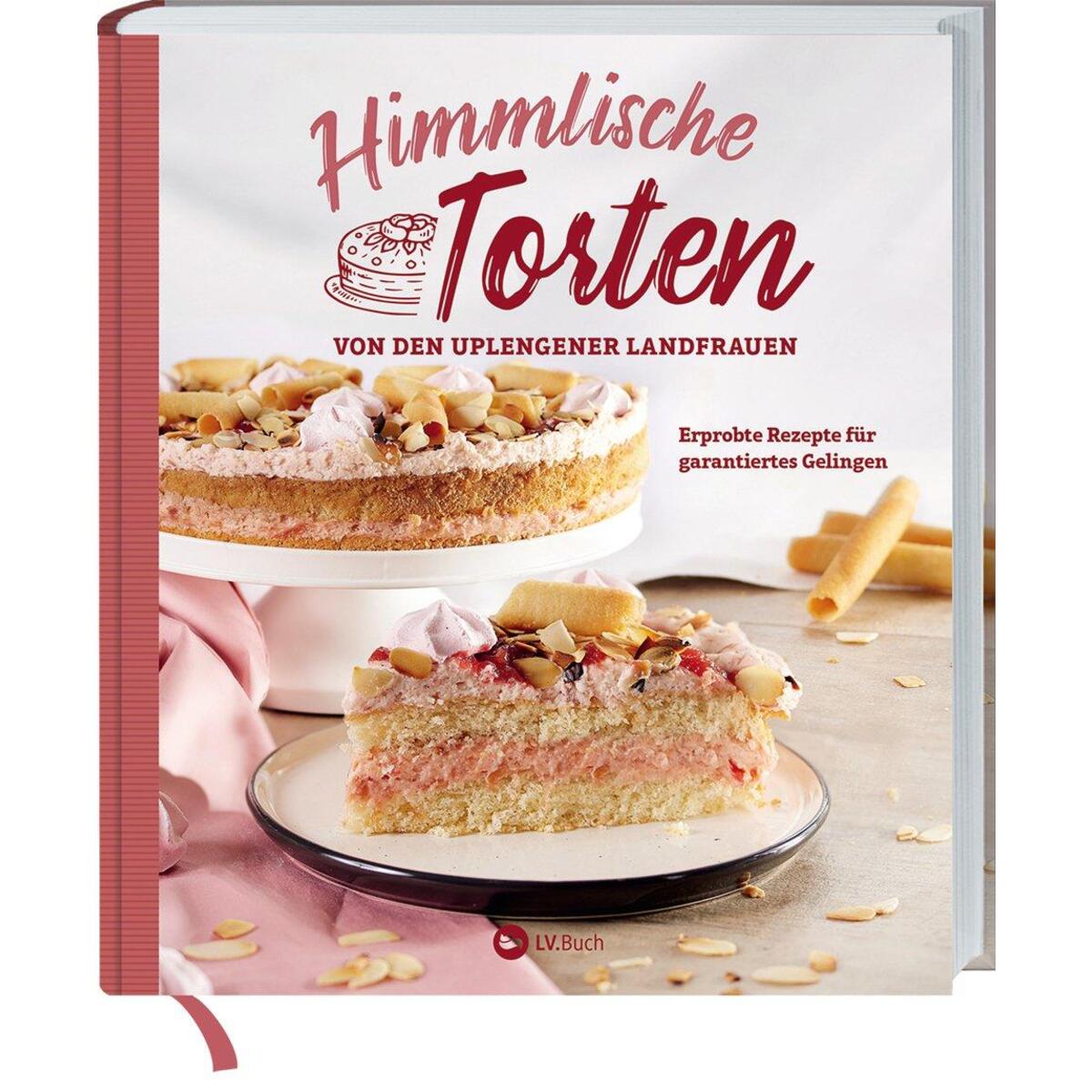 Himmlische Torten von den Uplengener Landfrauen Himmlische Torten von den Uplengener Landfrauen von Landwirtschaftsverlag