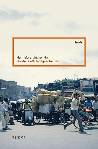 Hindi-Großstadtgeschichten: mit deutscher Übersetzung. Zweisprachige Ausgabe: Mit deutscher Übersetzung inkl. 1 mp3 CD von Buske Helmut Verlag GmbH