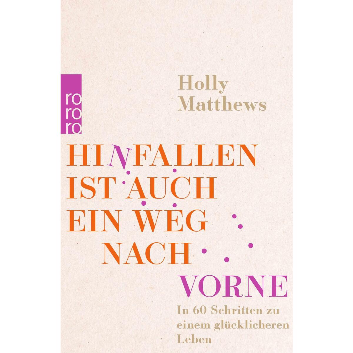 Hinfallen ist auch ein Weg nach vorne Hinfallen ist auch ein Weg nach vorne von Rowohlt Taschenbuch