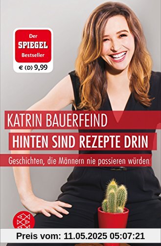 Hinten sind Rezepte drin: Geschichten, die Männern nie passieren würden