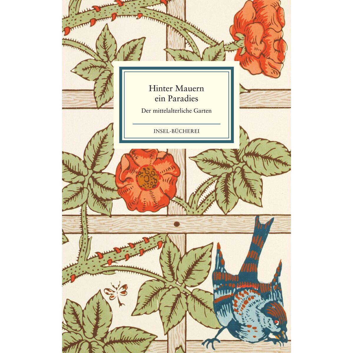 Hinter Mauern ein Paradies Hinter Mauern ein Paradies von Insel Verlag GmbH