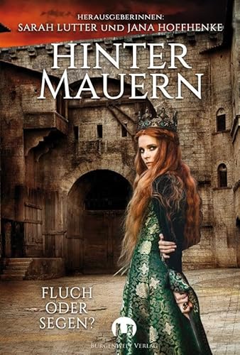 Hinter Mauern: Fluch oder Segen? von Burgenwelt Verlag