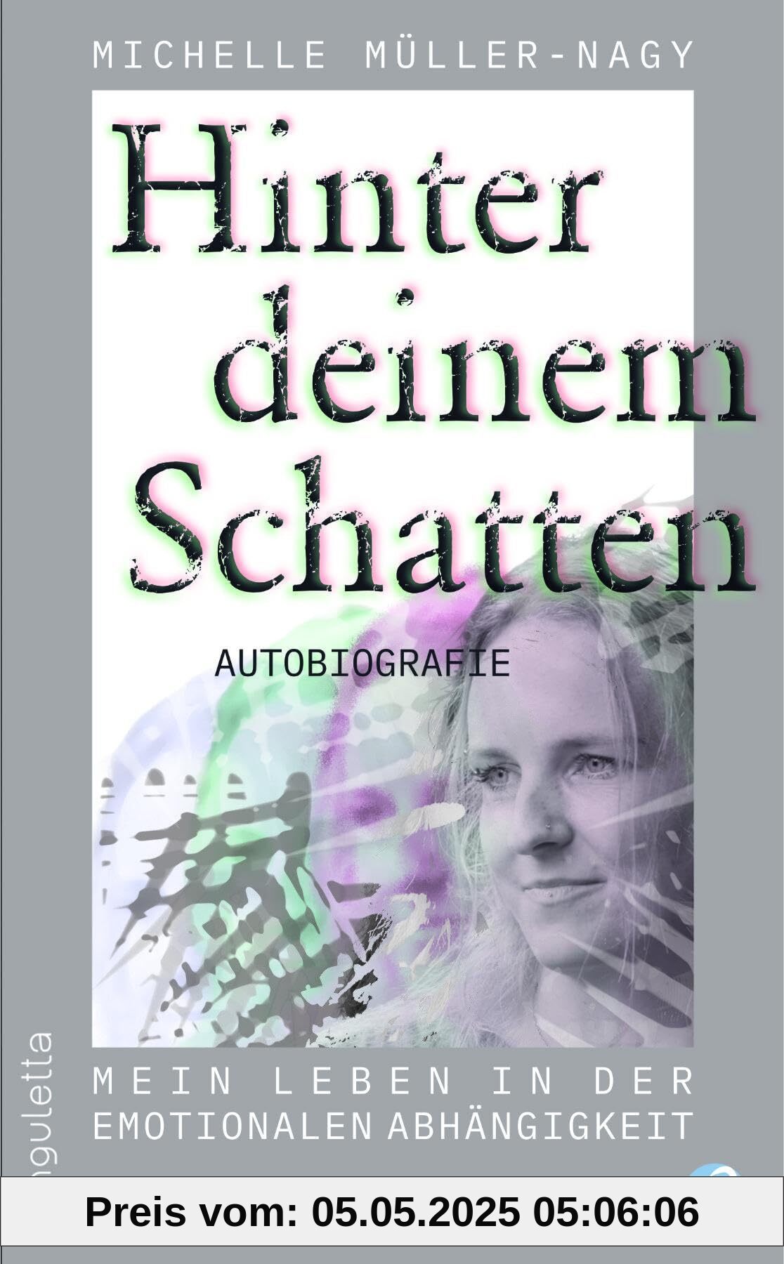 Hinter deinem Schatten: Mein Leben in der emotionalen Abhängigkeit Hinter deinem Schatten: Mein Leben in der emotionalen Abhängigkeit