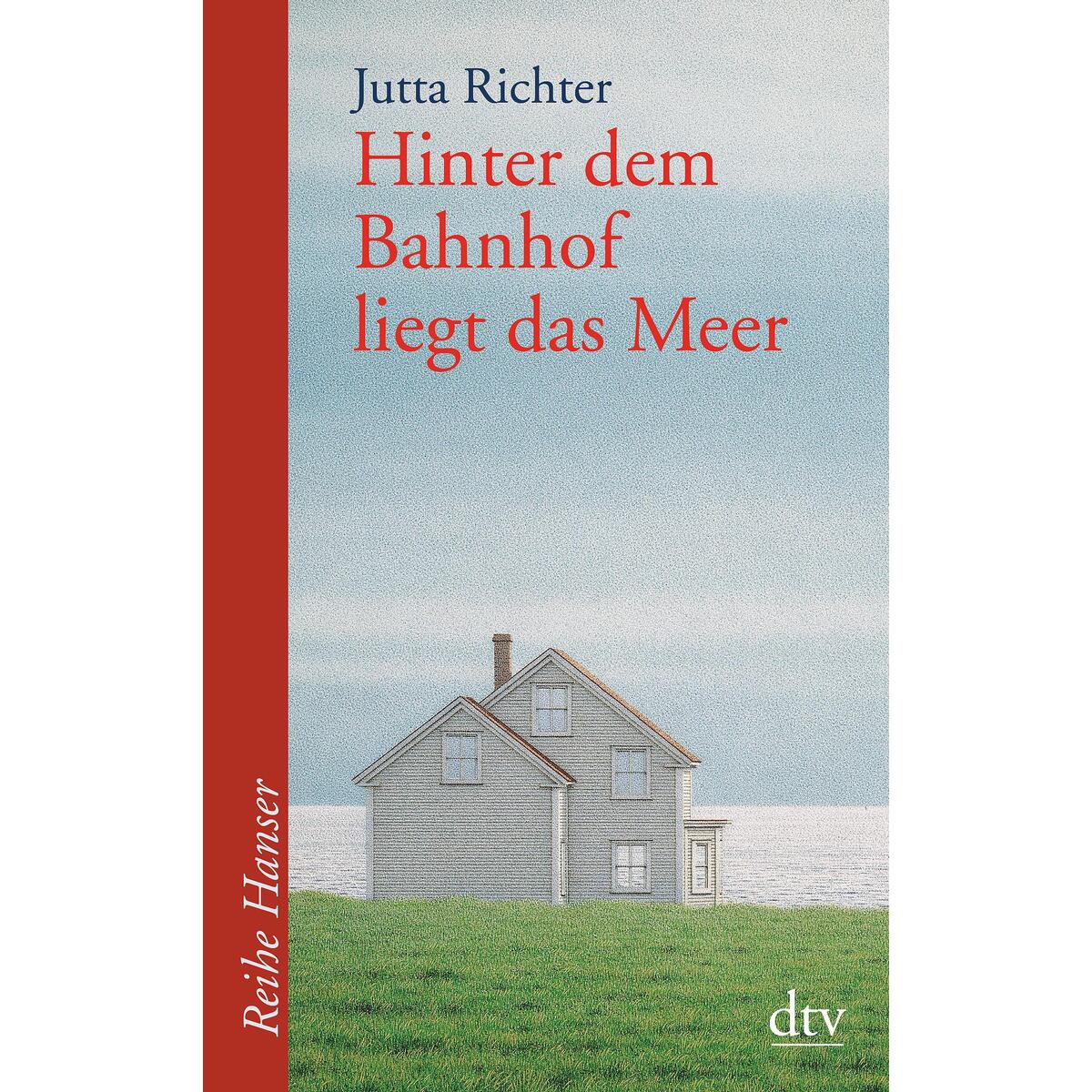 Hinter dem Bahnhof liegt das Meer von dtv Verlagsgesellschaft