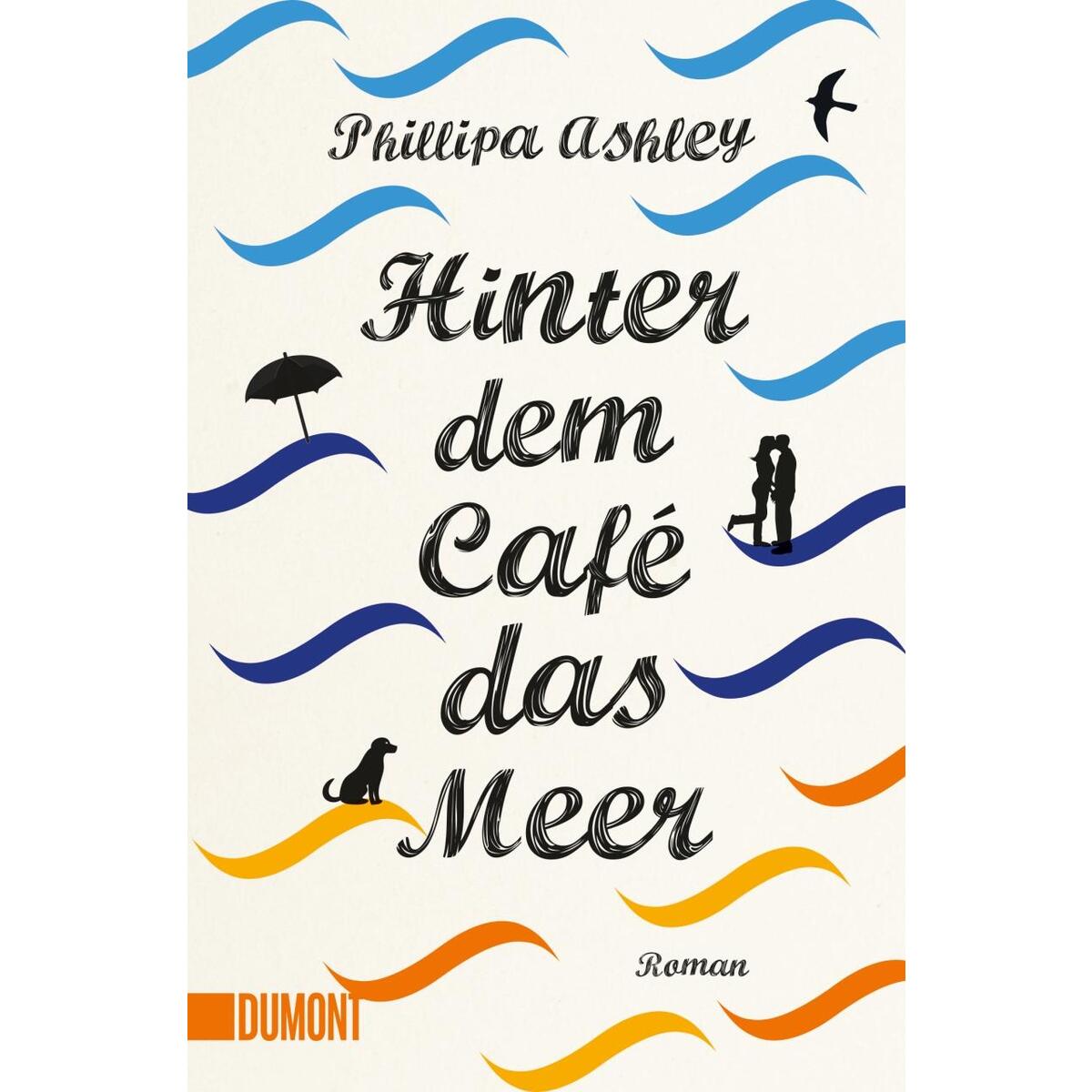 Hinter dem Café das Meer von DuMont Buchverlag GmbH