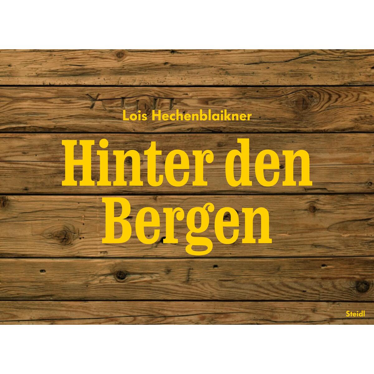 Hinter den Bergen Hinter den Bergen von Steidl GmbH & Co.OHG