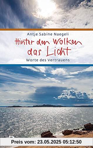 Hinter den Wolken das Licht: Worte des Vertrauens (Eschbacher Präsent)