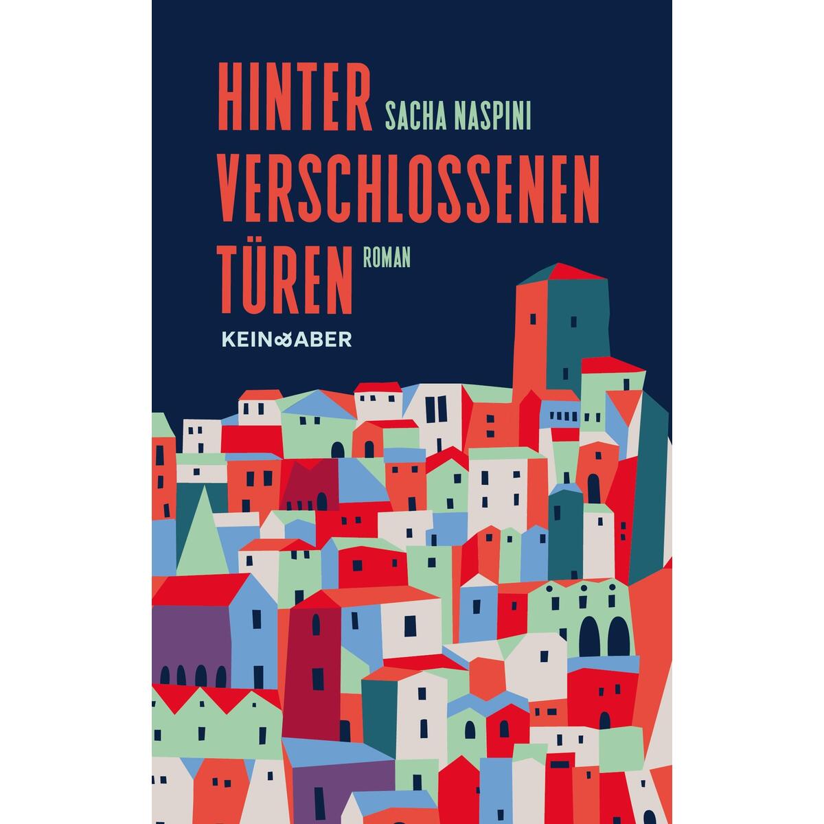 Hinter verschlossenen Türen von Kein + Aber