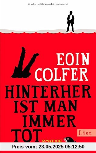 Hinterher ist man immer tot: Roman Hinterher ist man immer tot: Roman