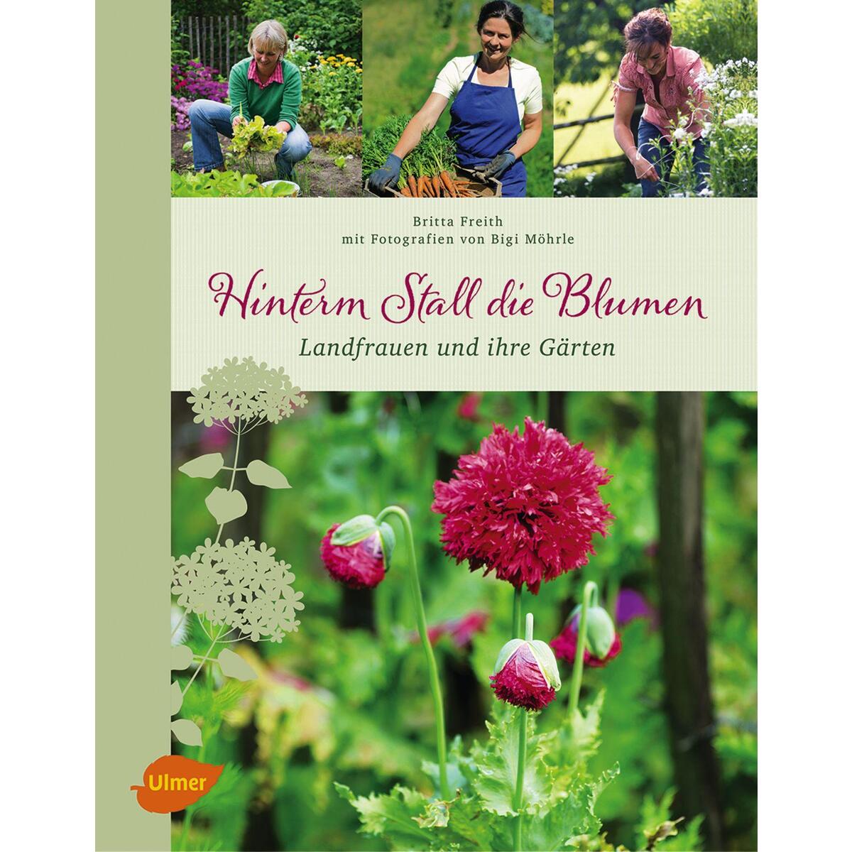 Hinterm Stall die Blumen von Ulmer Eugen Verlag